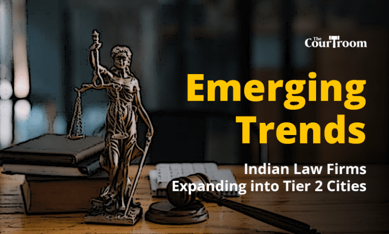 Law firms Emerging Trends: Indian Law Firms Expanding into Tier 2 Cities