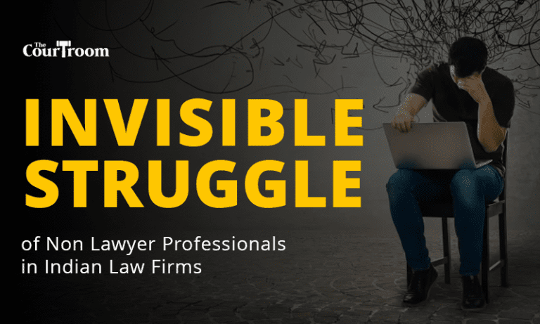 Unseen, Unheard: The Invisible Struggle of Non Lawyer Professionals in Indian Law Firms