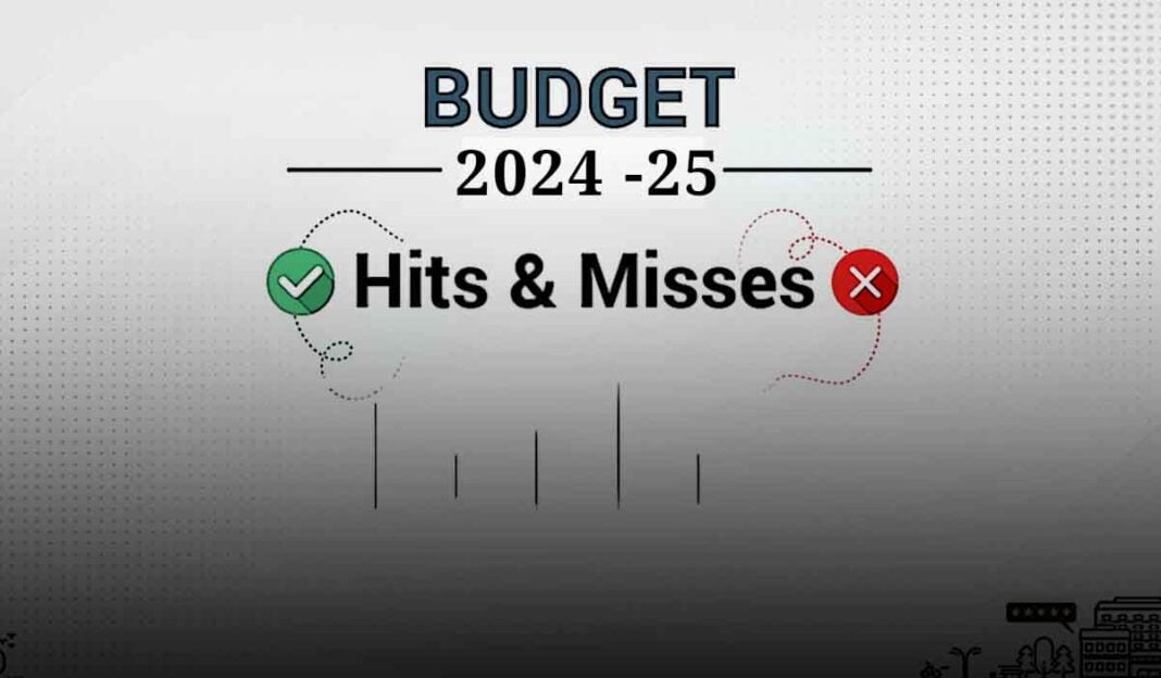 Budget 2024-25: Hits and Misses Budget 2024-25: Hits and Misses
