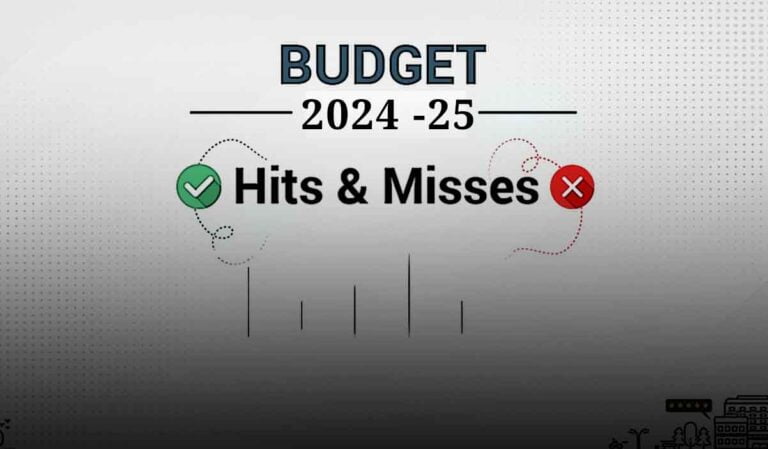 Budget 2024-25: Hits and Misses