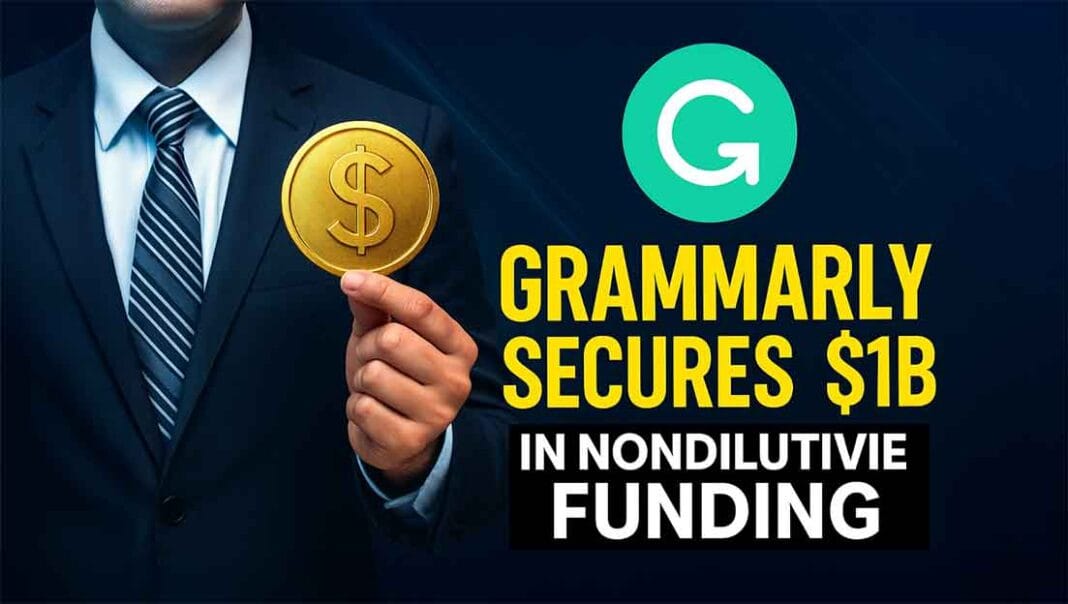 Grammarly Just Bagged $1 Billion Without Giving Up a Single Share Grammarly Just Bagged $1 Billion Without Giving Up a Single Share