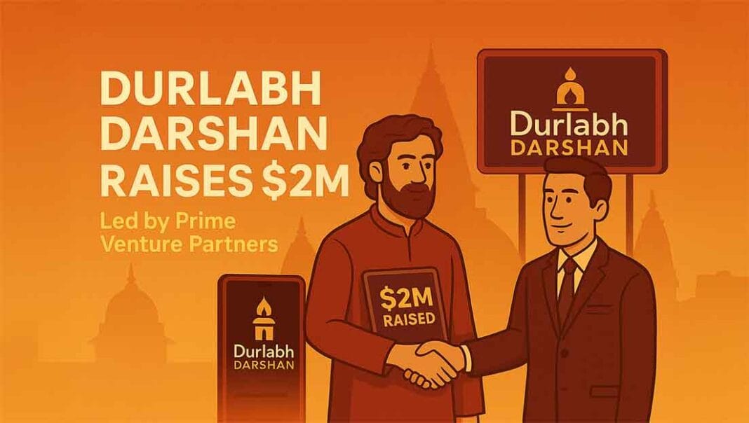 Durlabh Darshan Series A Funding Round: $2M for Spiritual-Tech Innovation Durlabh Darshan Series A Funding Round: $2M for Spiritual-Tech Innovation