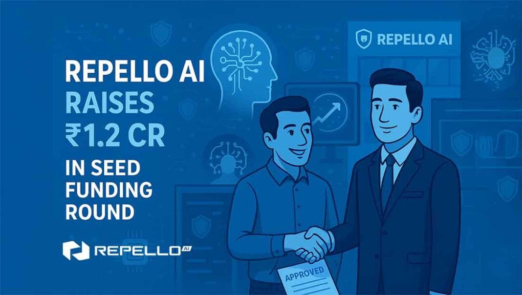 Repello AI Raises $1.2M to Automate Cyber Threat Defense Repello AI Raises $1.2M to Automate Cyber Threat Defense