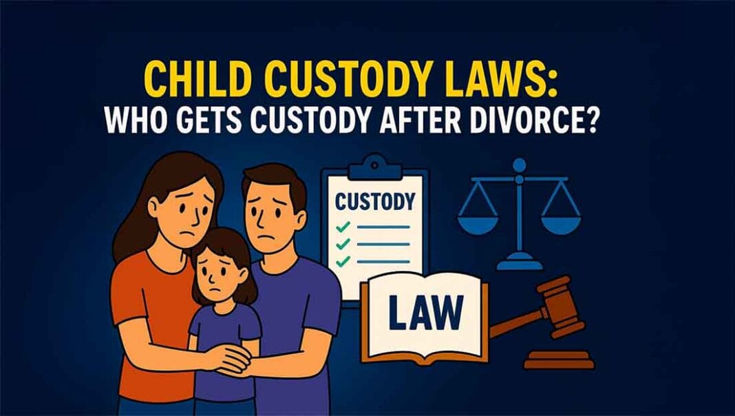 Child Custody Laws: 7 Essential Truths About Who Gets Custody After Divorce Child Custody Laws: 7 Essential Truths About Who Gets Custody After Divorce